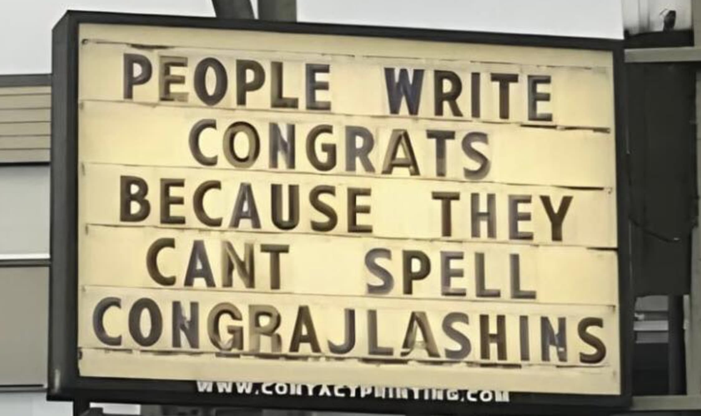 street sign - People Write Congrats Because They Cant Spell Congrajlashins